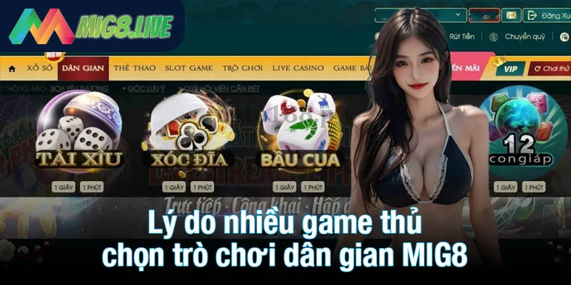 Lý do nhiều game thủ chọn trò chơi dân gian MIG8